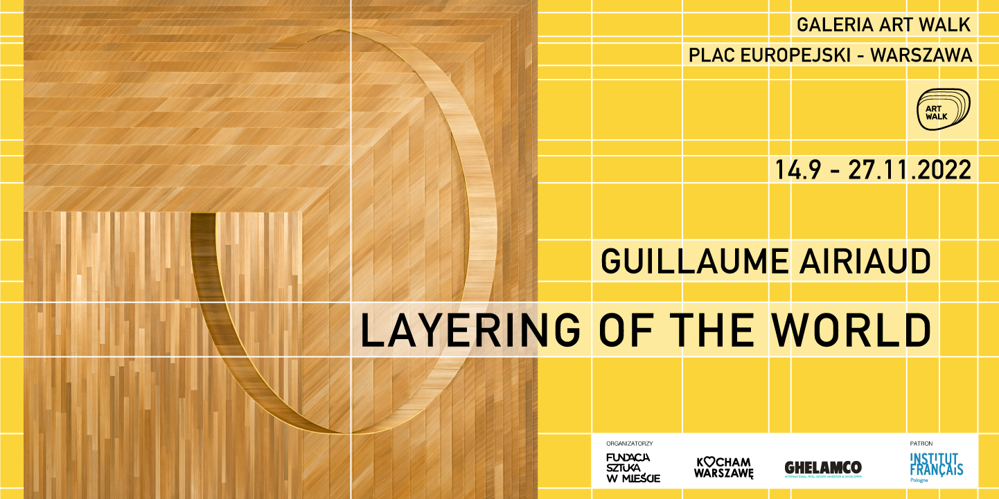 „Layering of the World” – wystawa Guillaume’a Airiauda w galerii Art Walk na placu Europejskim